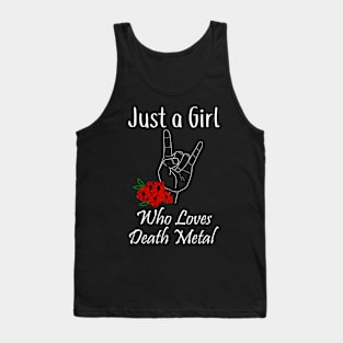 Just a Girl Who Loves Death Metal Tank Top